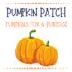 Text: Pumkin Patch - Pumpkins for a Purpose: Image of cartoon pumpkins